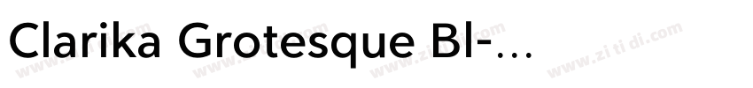 Clarika Grotesque Bl字体转换